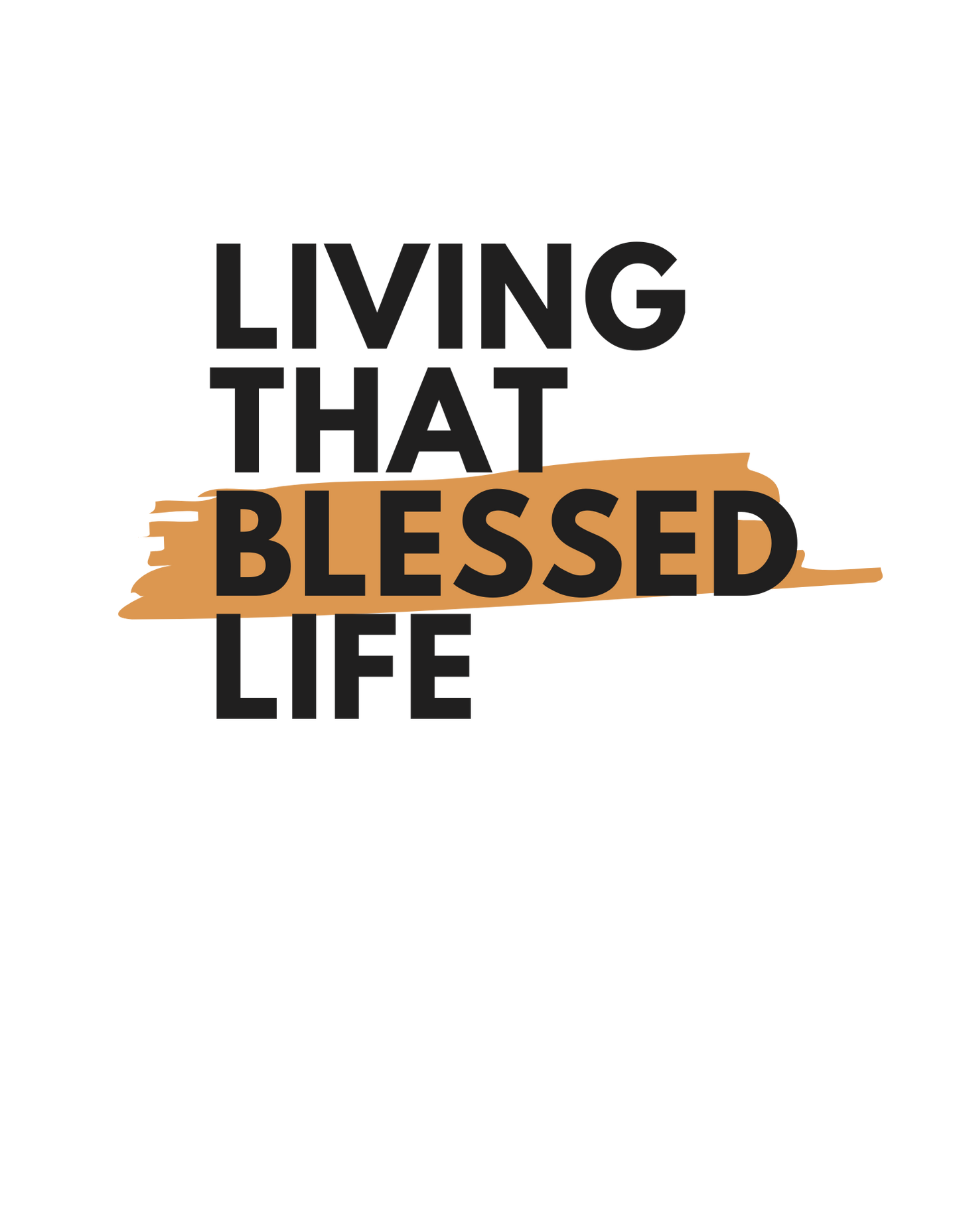 That Blessed Life Tee